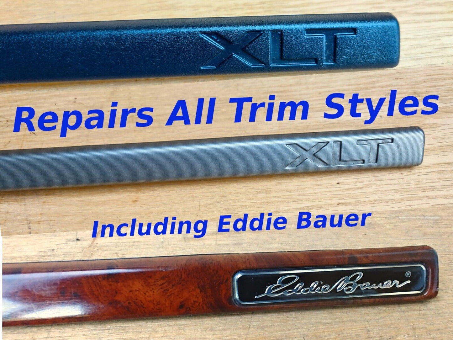 Three Ford dash trim strip styles—blue XLT, silver XLT, and woodgrain Eddie Bauer—with text overlay reading Repairs All Trim Styles Including Eddie Bauer.